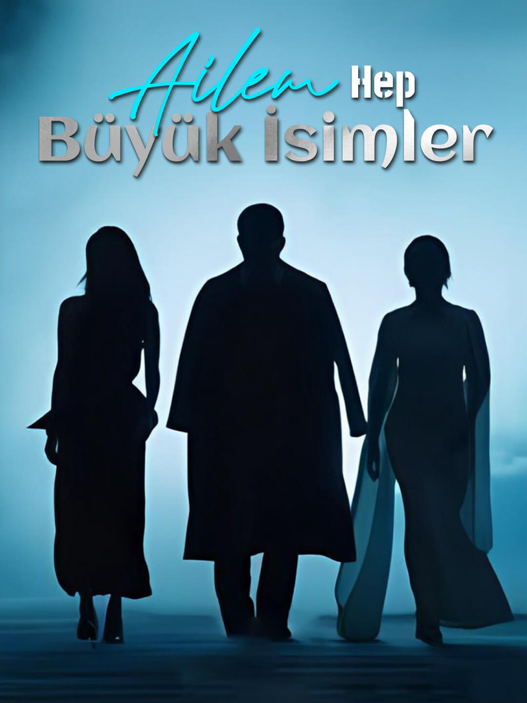 Ailem Hep Büyük İsimler afişi