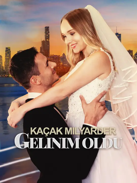 Kaçak Milyarder Gelinim Oldu (Türkçe Dublaj) afişi