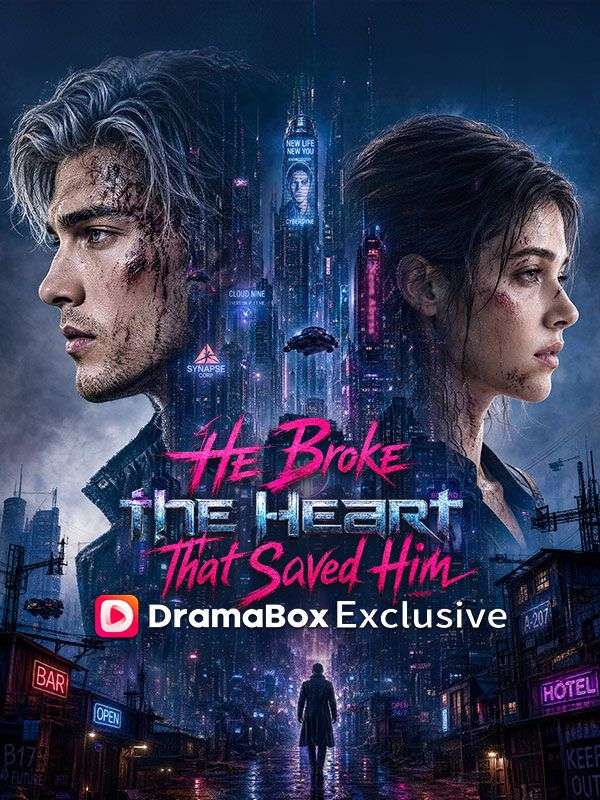 He Broke The Heart That Saved Him afişi
