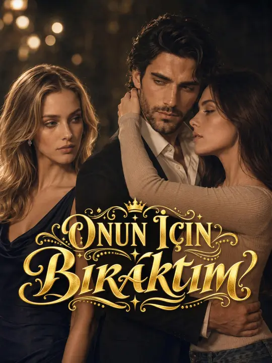 Onun İçin Bıraktım afişi